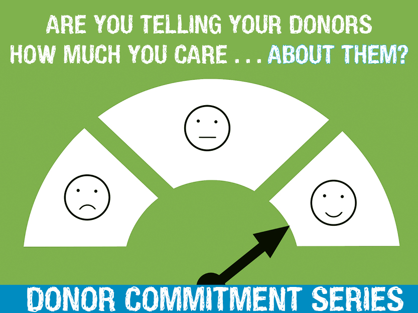 are you telling your donors how much you care . . . about them?