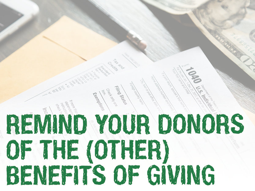 Remind your donors of the (other) benefits of giving