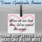Donor Gratitude Series: A "thank you" letter should read like a love note.